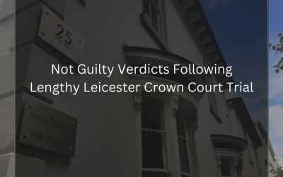 Not Guilty Verdicts Following Lengthy Leicester Crown Court Trial